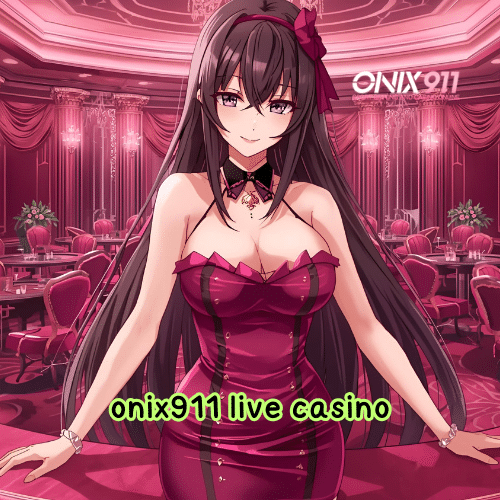 onix911 live casino