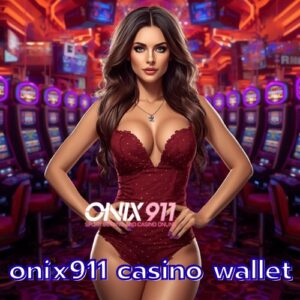 onix911 casino wallet